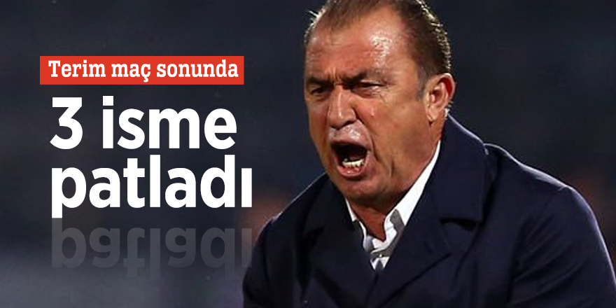 Terim maç sonunda 3 isme patladı