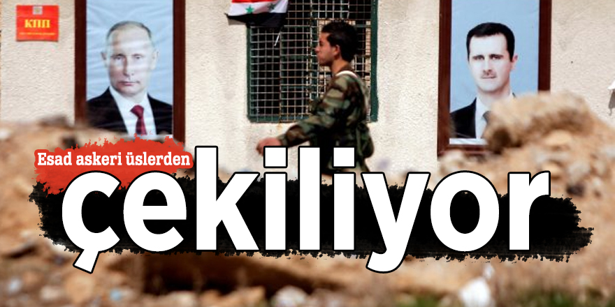 Esad askeri üslerden çekiliyor