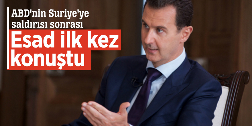 ABD'nin Suriye'ye saldırısı sonrası Esad ilk kez konuştu