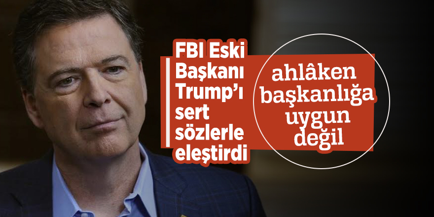 FBI Eski Başkanı Trump ahlâken başkanlığa uygun değil