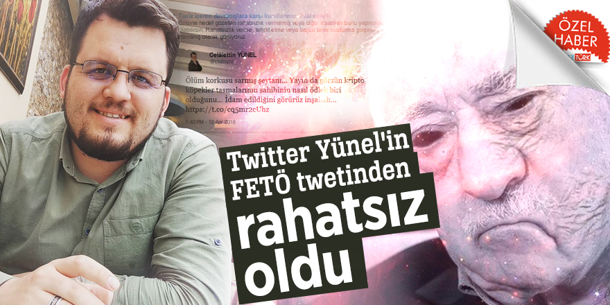 Twitter Yünel'in FETÖ twetinden rahatsız oldu