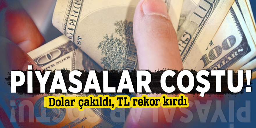 Piyasalar coştu! Dolar çakıldı, TL rekor kırdı