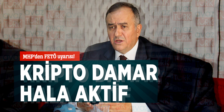 MHP’den FETÖ uyarısı! Kripto damar hala aktif