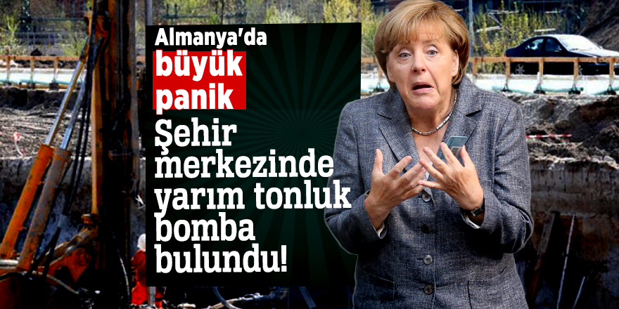 Almanya'nın göbeğinde yarım tonluk bomba bulundu!