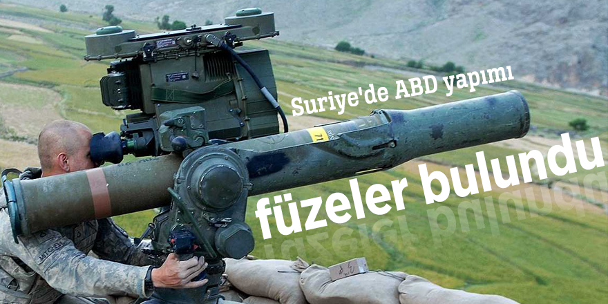 Suriye'de ABD yapımı füzeler bulundu