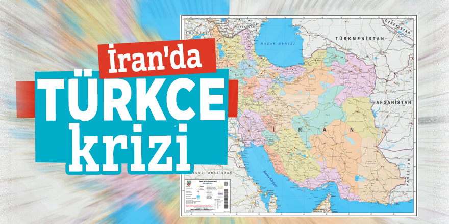 İran’da Türkçe krizi