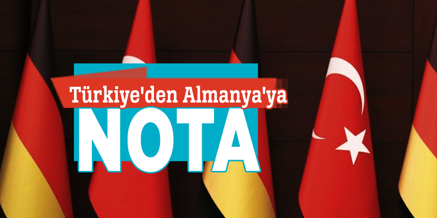 Türkiye'den Almanya'ya nota