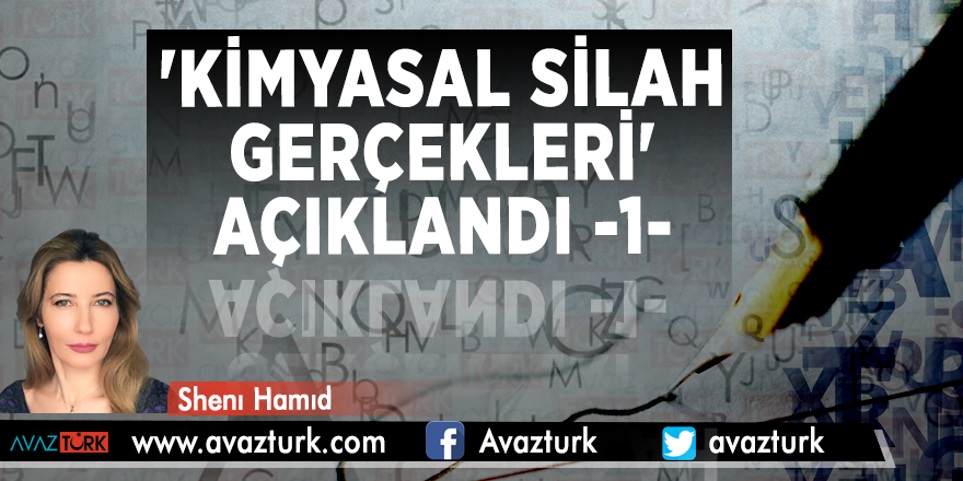 'Kimyasal Silah Gerçekleri' açıklandı -1-