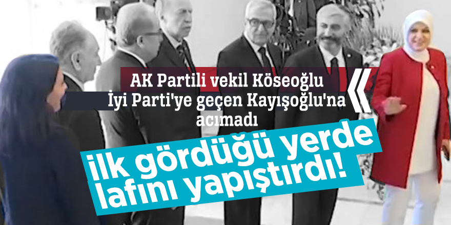 AK Partili vekil Köseoğlu İyi Parti'ye geçen Kayışoğlu'na acımadı! Lafını yapıştırdı