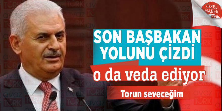 Son Başbakan yolunu çizdi o da veda ediyor