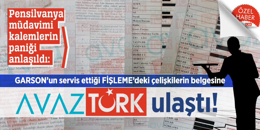 Pensilvanya müdavimi kalemlerin paniği anlaşıldı: GARSON’un servis ettiği FİŞLEME’deki çelişkilerin belgesine AVAZTÜRK ulaştı!