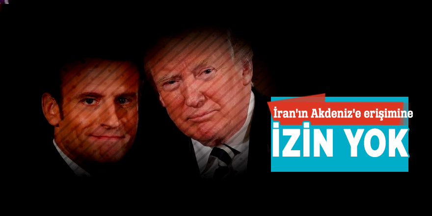 İran'ın Akdeniz'e erişimine izin yok