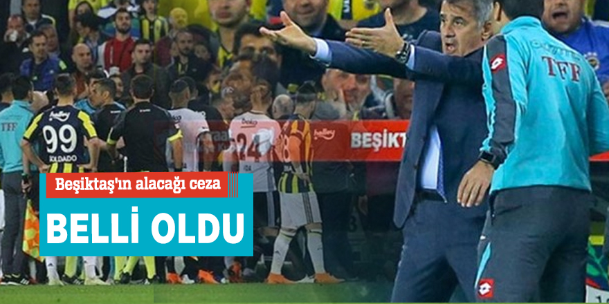 Beşiktaş'ın alacağı ceza belli oldu