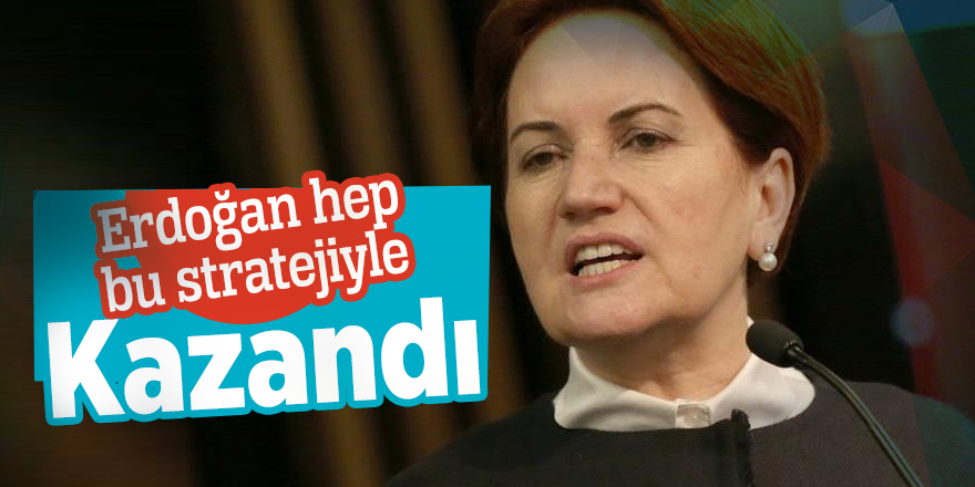 Erdoğan hep bu stratejiyle kazandı