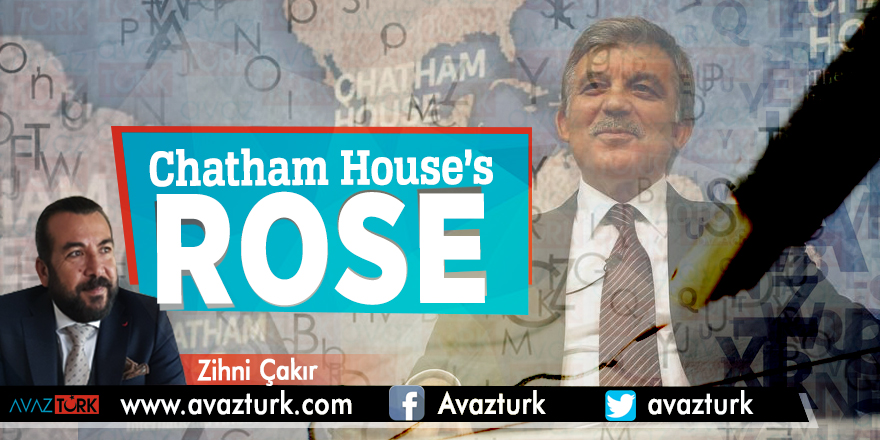 Chatham House’s Rose (*) - Zihni Çakır