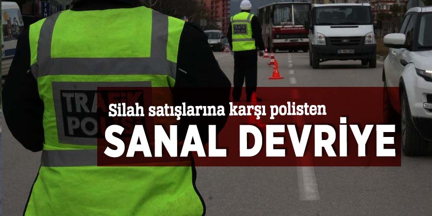Silah satışlarına karşı polisten sanal devriye