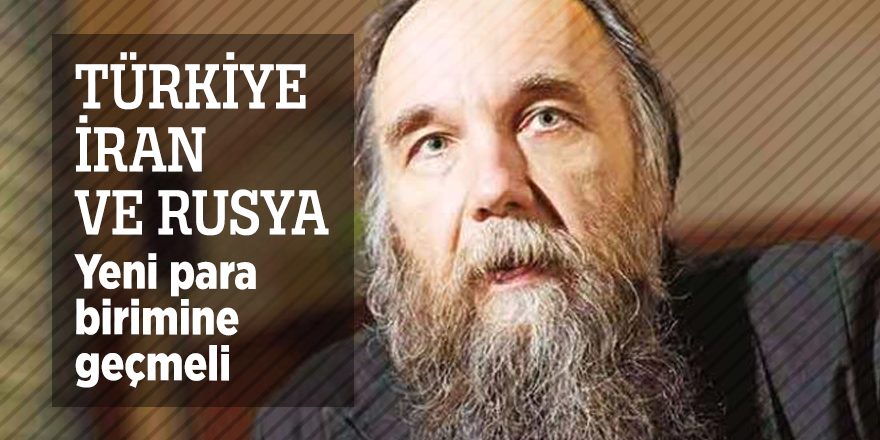 Türkiye, İran ve Rusya yeni para birimine geçmeli