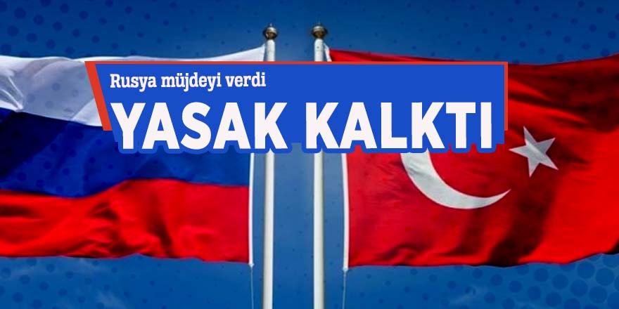 Rusya müjdeyi verdi: Yasak resmen kalktı