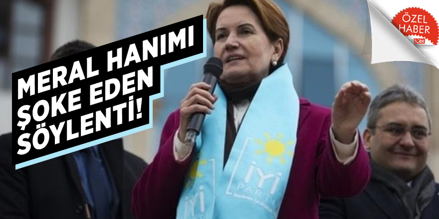 Meral Hanımı şoke eden söylenti!