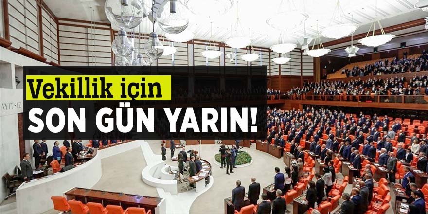 Vekillik için son gün yarın!