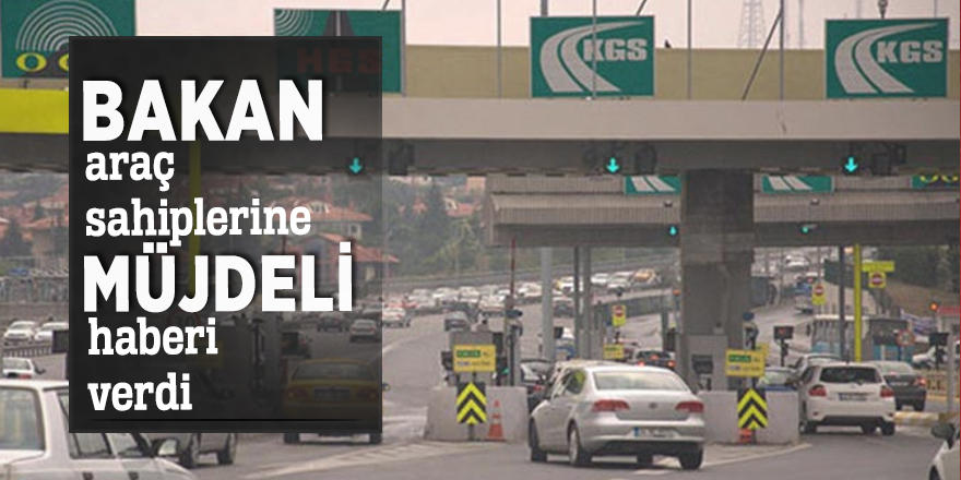 Bakan, araç sahiplerine müjdeli haberi verdi