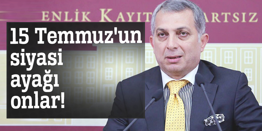 AK Partili Külünk: 15 Temmuz'un siyasi ayağı onlar!