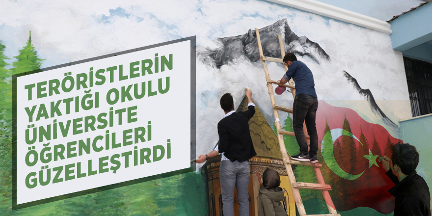 Teröristlerin yaktığı okulu üniversite öğrencileri güzelleştirdi