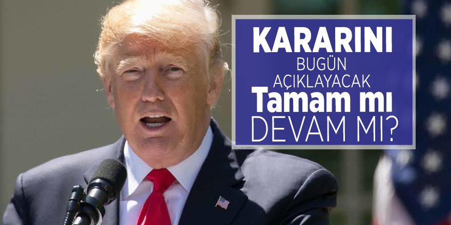 Kararını bugün açıklayacak... Tamam mı devam mı?