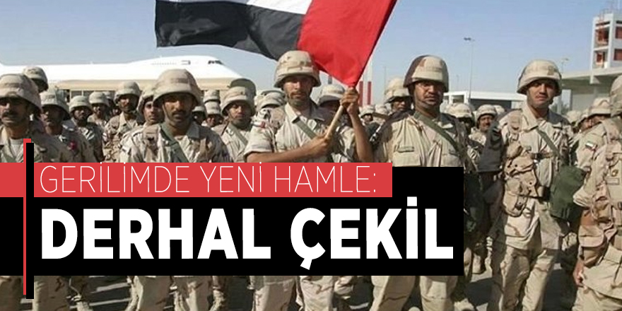 Gerilimde yeni hamle: Derhal çekil