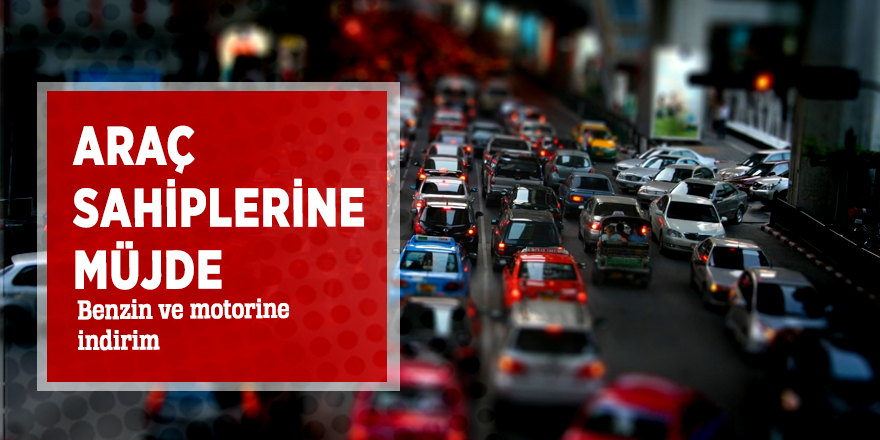 Benzin ve motorine indirim