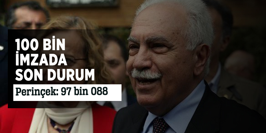 100 bin imzada son durum  Perinçek: 97 bin 088