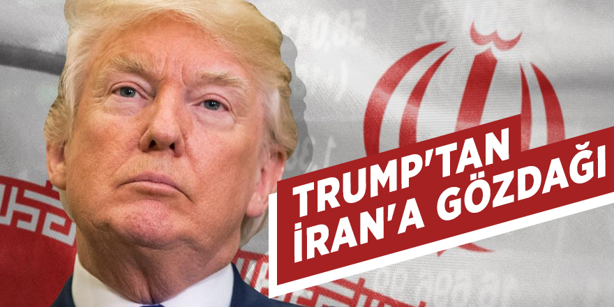 Trump'tan İran'a gözdağı