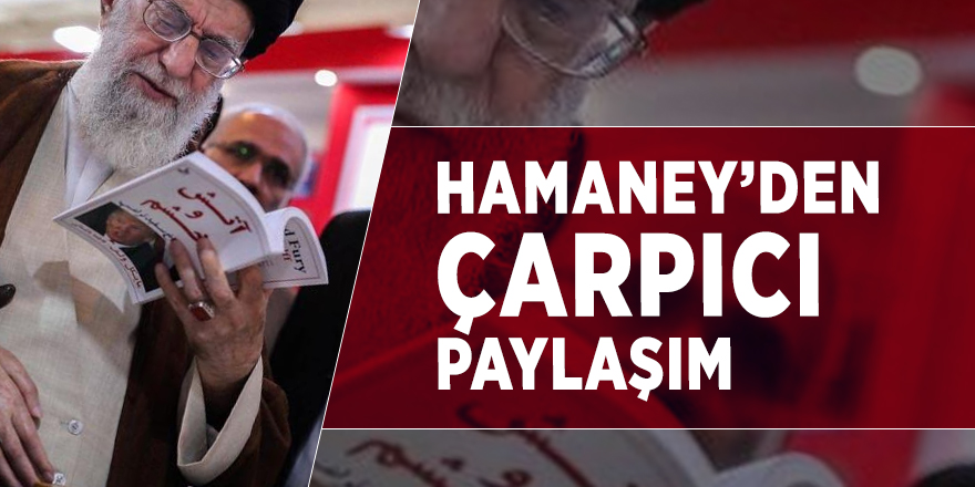 Hamaney’den çarpıcı paylaşım
