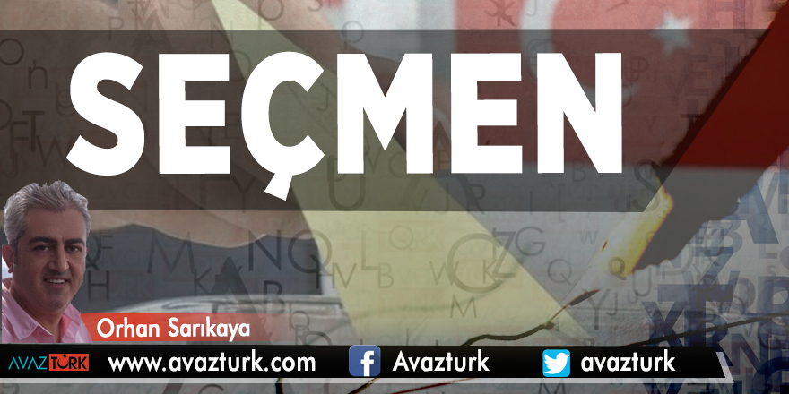 Seçmen - ORHAN SARIKAYA