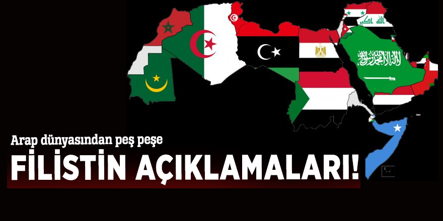 Arap dünyasından peş peşe Filistin açıklamaları!