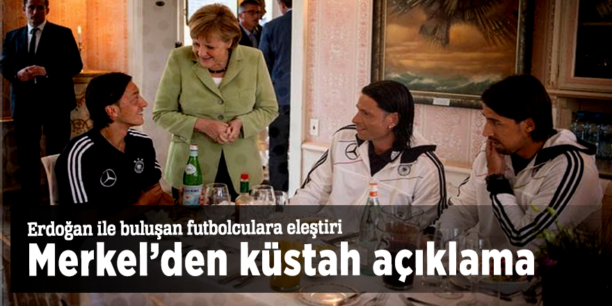 Erdoğan ile buluşan futbolculara eleştiri! Merkel’den küstah açıklama