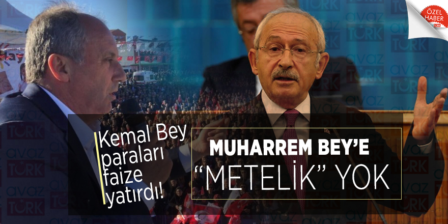 Kemal Bey paraları faize yatırdı! Muharrem Bey’e “metelik” yok
