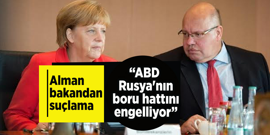 Alman bakandan suçlama  “ABD, Rusya'nın boru hattını engelliyor”