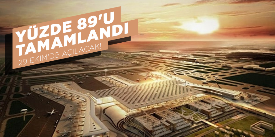 Yüzde 89'u tamamlandı! 29 Ekim'de açılacak