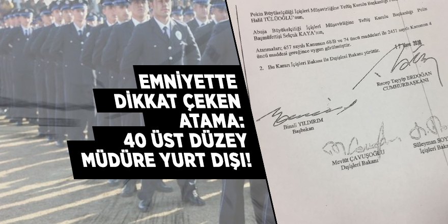 Emniyette dikkat çeken atama: 40 üst düzey Müdüre yurt dışı