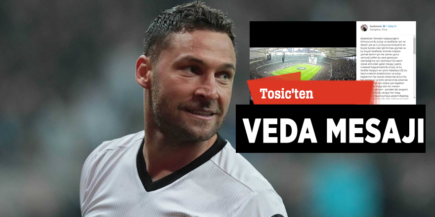 Tosic'ten veda mesajı