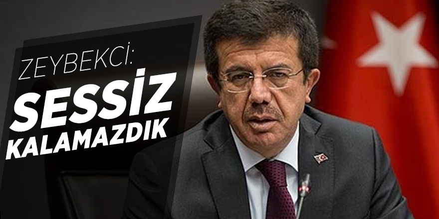Zeybekci: Sessiz kalamazdık