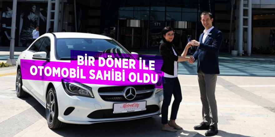 Bir döner ile otomobil sahibi oldu