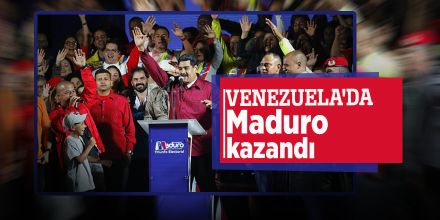 Venezuela'da Maduro kazandı