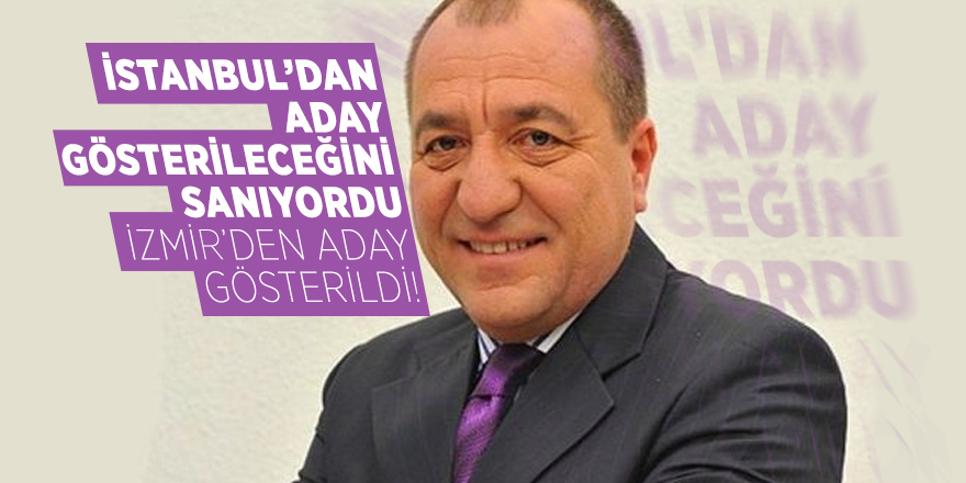 İYİ Parti'de adaya seçim bölgesi sürpriz oldu