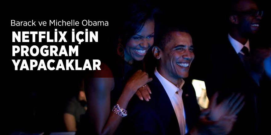 Barack ve Michelle Obama Netflix için program yapacaklar