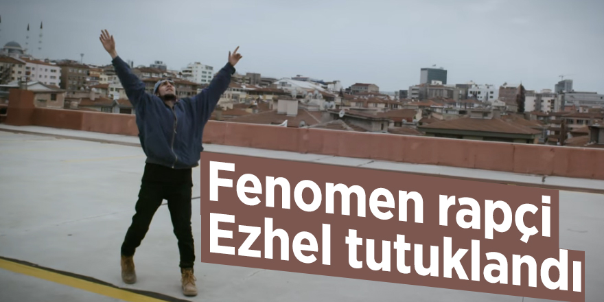 Fenomen rapçi Ezhel tutuklandı