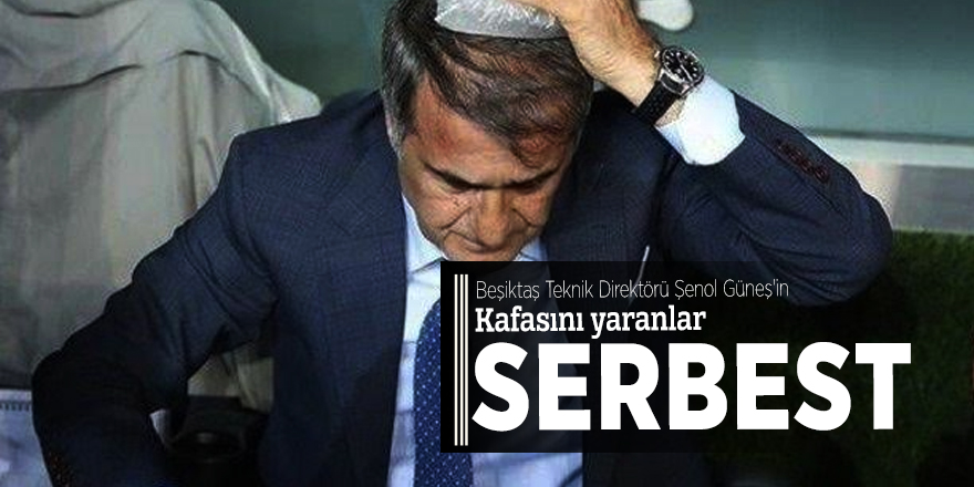 Kafasını yaranlar serbest