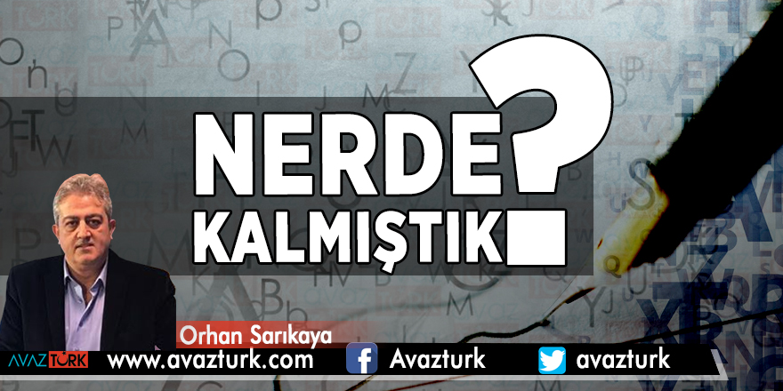 Nerde kalmıştık?