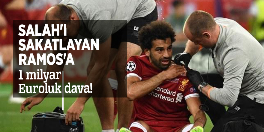 Salah'ı sakatlayan Ramos'a 1 milyar Euroluk dava!